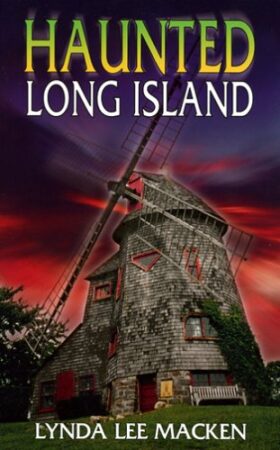 HauntedLongIsland_LyndaLeeMacken Haunted Long Island Book Cover