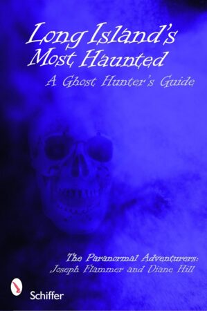 LongIslandsMostHaunted_JosephFlammer Long Island's Most Haunted book cover