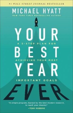 YourBestYearEver_MichaelHyatt Your Best Year Ever by Michael Hyatt