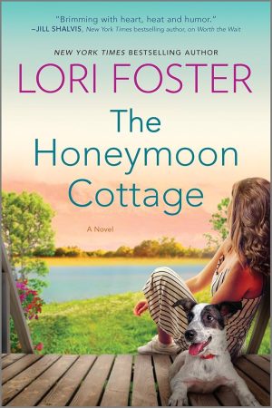 TheHoneymoonCottage_LoriFoster The Honeymoon Cottage Book Cover