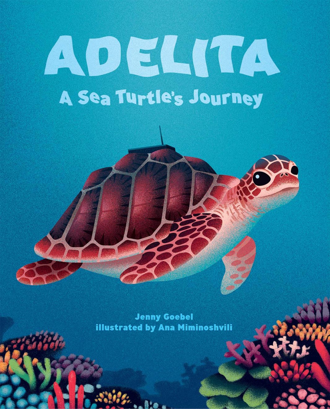 AdelitaASeaTurtlesJourney_JennyGoebel.jpg Adelita A Sea Turtles Journey by Jenny Goebel