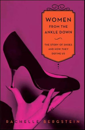 WomenFromTheAnkleDown_RachelleBergstein Women From the Ankle Down book cover