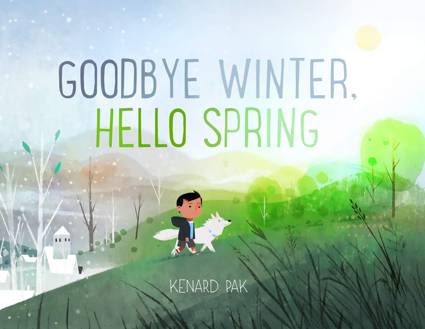 Version 1.0.0 Goodbye Winter, Hello Spring by Kenard Pak, Get Ready for Spring, Youth Services, Oceanside Library